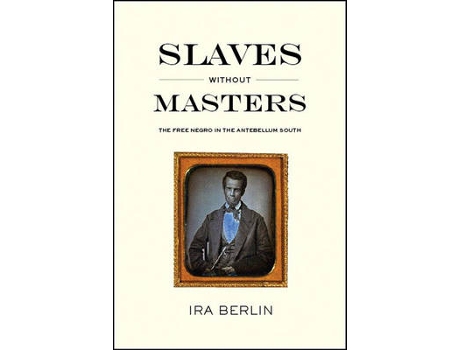 Livro slaves without masters de ira berlin (inglês)