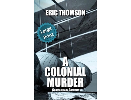 Livro A Colonial Murder De Eric Thomson (inglês)