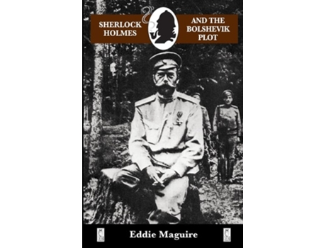 Livro Sherlock Holmes and the Bolshevik Plot de Eddie Maguire (Inglês)