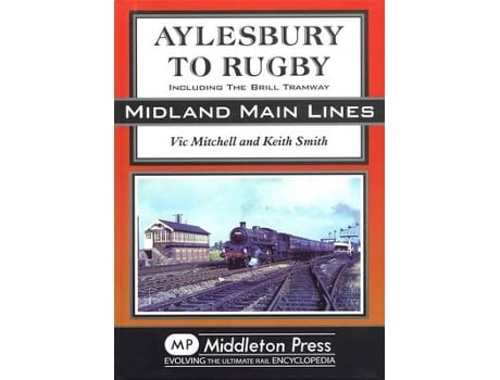Livro aylesbury to rugby de vic mitchell,keith smith (inglês)