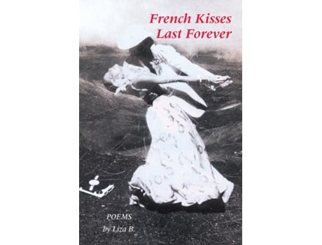 Livro French Kisses Are Forever De Liza B (inglês)