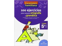 Livro VACACIONES SANTILLANA 5 PRIMARIA 100 EJERCICIOS PARA REPASAR ORTOGRAFIA Y GRAMATICA LENGUA de S L Santillana (Espanhol)