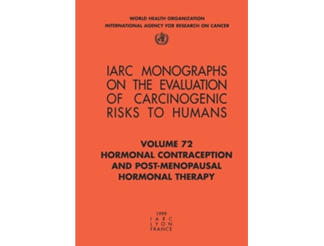 Livro Hormonal Contraception and Post-Menopausal Hormonal Therapy de IARC Working Group on Evaluation of Carc ( Inglês )