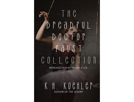Livro THE DREADFUL DOCTOR FAUST COLLECTION de KH Koehler (Inglês)