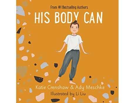 Livro His Body Can de Ady Meschke e Katie Crenshaw (Inglês - Capa Dura)