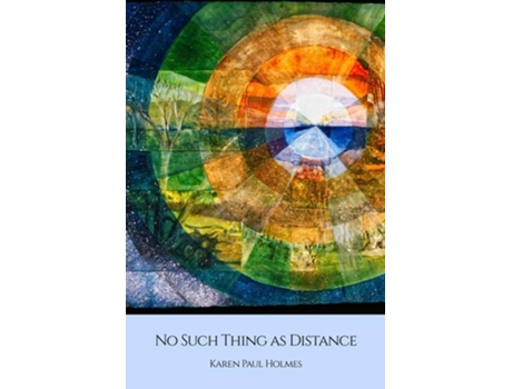 Livro No Such Thing As Distance De Karen Paul Holmes (inglês)