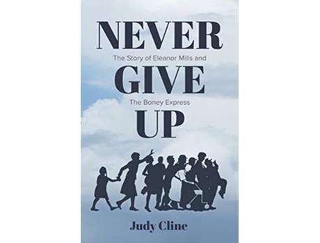 Livro Never Give Up de Judy Cline (Inglês)