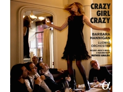 CD + DVD Barbara Hannigan, Ludwig Orchestra - Crazy Girl Crazy