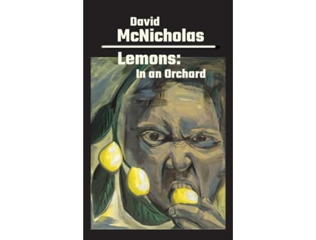 Livro Lemons In An Orchard De Mcnicholas, David Et Al. (inglês)