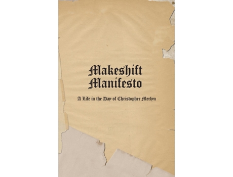 Livro Makeshift Manifesto de Christopher Merlyn (Inglês)