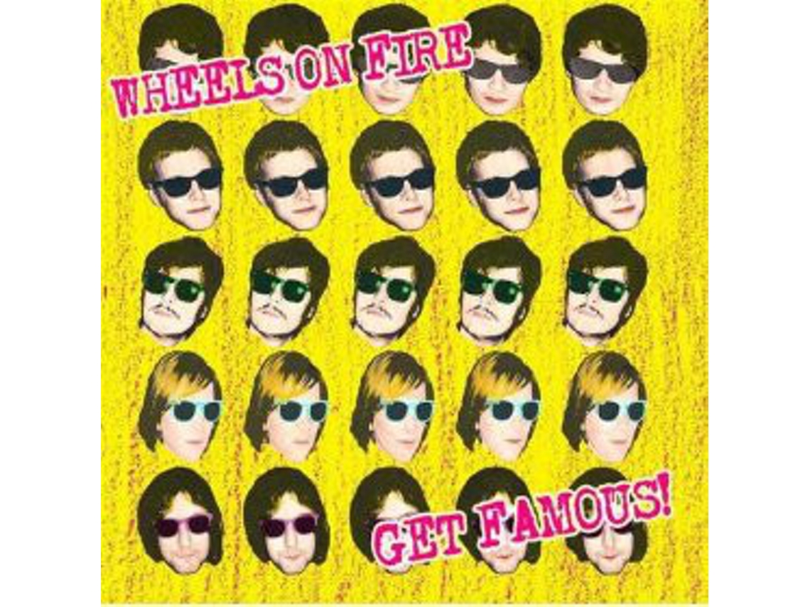 CD Wheels On Fire - Get Famous!