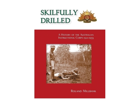 Livro Skilfully Drilled Roland Millbank (Inglês)