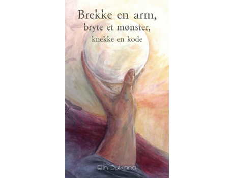 Livro Brekke En Arm, Bryte Et Mønster, Knekke En Kode De Elin Dukana (inglês)