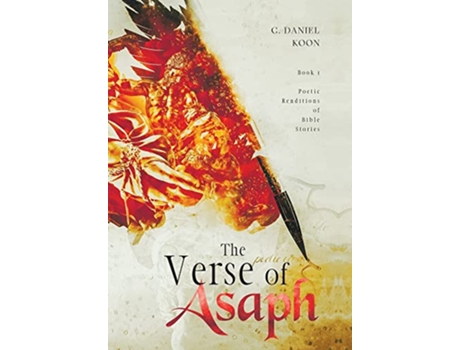 Livro The Verse of Asaph Poetic Renditions of Bible Stories de C Daniel Koon (Inglês)