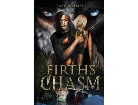 Livro Firths Chasm In the Blink of an Eye de Travis James (Inglês)