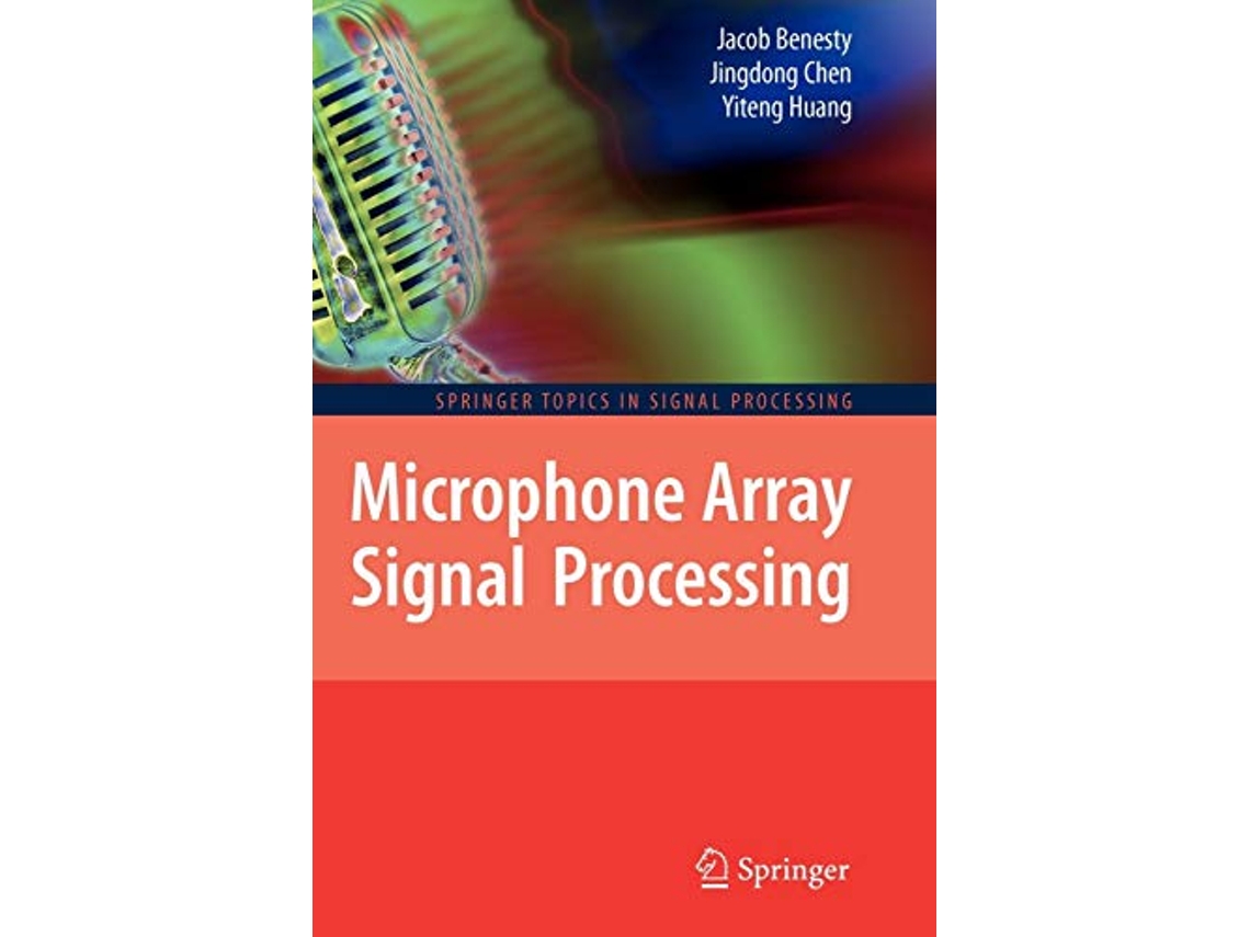 Livro Microphone Array Signal Processing Springer Topics in Signal Processing 1 de Jacob Benesty, Jingdong Chen et al. (Inglês)