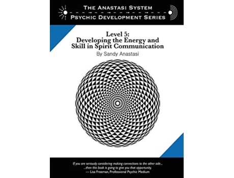 Livro The Anastasi System Psychic Development Level 5 Developing the Energy and Skill in Spirit Communication de Sandy Anastasi (Inglês)