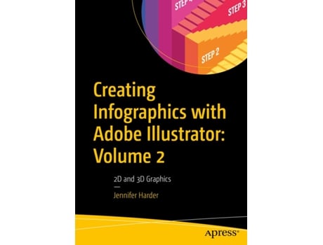 Livro Creating Infographics with Adobe Illustrator Volume 2 de Jennifer Harder (Inglês)