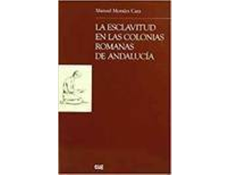 Livro Esclavitud En Las Colonias Romanas De Andaluc Andalucia de Varios Autores