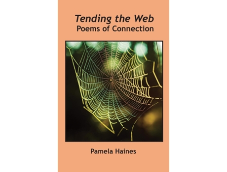 Livro Tending the Web de Pamela Haines (Inglês)