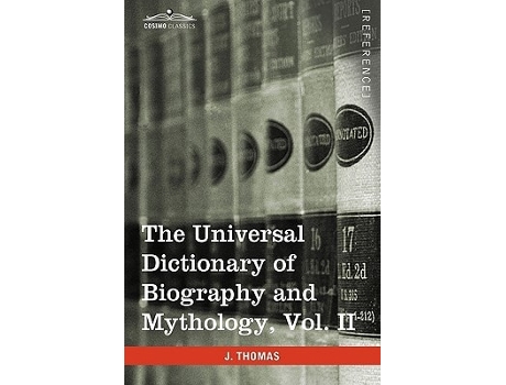 Livro The Universal Dictionary Of Biography And Mythology, Vol. Ii Clu-hys De Joseph Thomas (inglês - Capa Dura)