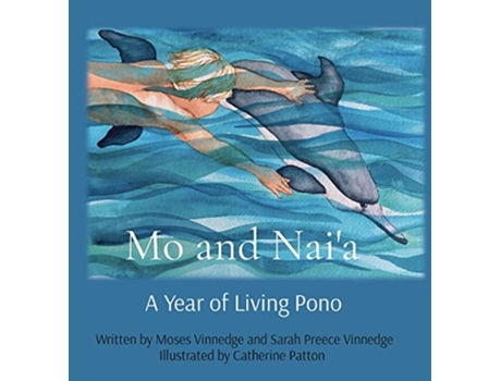 Livro Mo and Naia A Year of Living Pono de Sarah P Vinnedge e Moses Vinnedge (Inglês - Capa Dura)