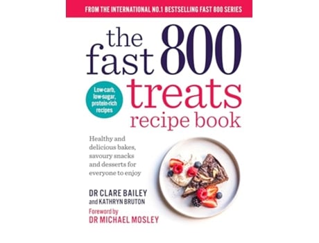 Livro Fast 800 Treats Recipe Book de Dr Clare Bailey e Kathryn Bruton (Inglês)