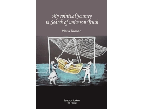 Livro My Spiritual Journey In Search Of Universal Truth De Maria Toonen (inglês)