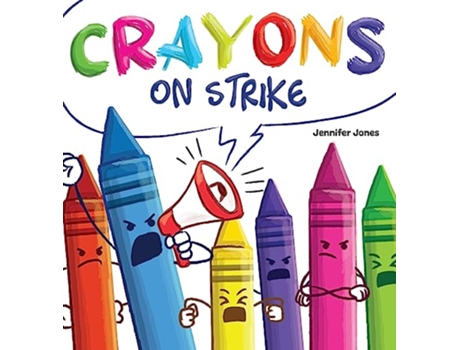 Livro Crayons on Strike de Jennifer Jones (Inglês - Capa Dura)