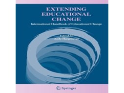 Livro Extending Educational Change International Handbook of Educational Change de Springer Nature BV (Inglês)