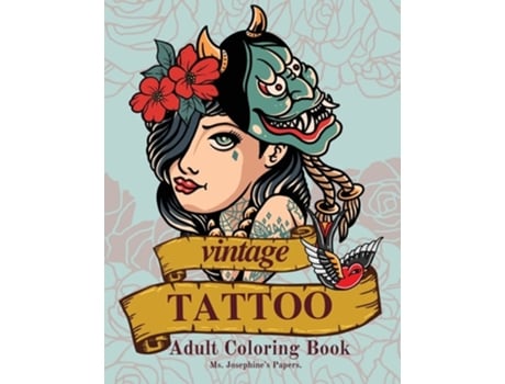 Livro Vintage Tattoo Coloring Book De Ms Josephine's Papers (inglês)