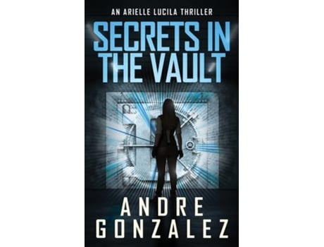 Livro Secrets In The Vault De Andre Gonzalez (inglês)