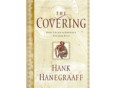 Livro The Covering Gods Plan to Protect You from Evil de Hank Hanegraaff (Inglês)