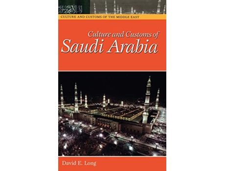 Livro Culture and Customs of Saudi Arabia de David E Long (Inglês - Capa Dura)