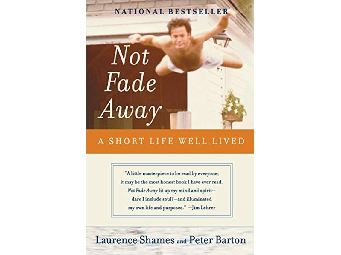 Livro Not Fade Away de Laurence Shames e Peter Barton (Inglês)