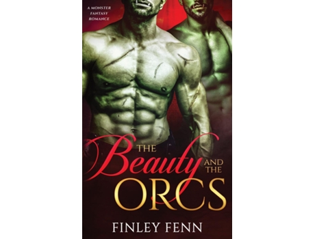 Livro The Beauty and the Orcs A Monster Fantasy Romance de Finley Fenn (Inglês)