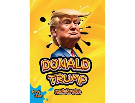 Livro DONALD TRUMP BOOK FOR KIDS The biography of Donald J. Trump, colored pages for Children de Verity Books (Inglês - Capa Dura)