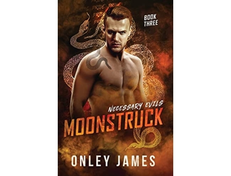 Livro Moonstruck De Onley James (inglês - Capa Dura)