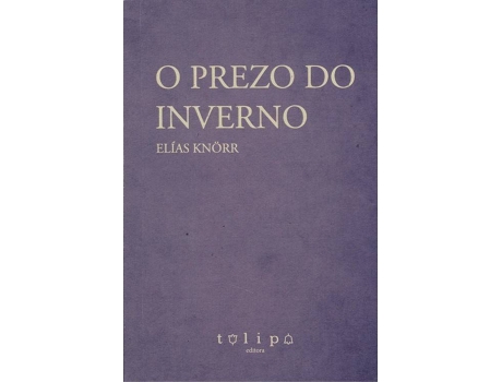 Livro O Prezo Do Inverno de Elias Knorr (Galego)