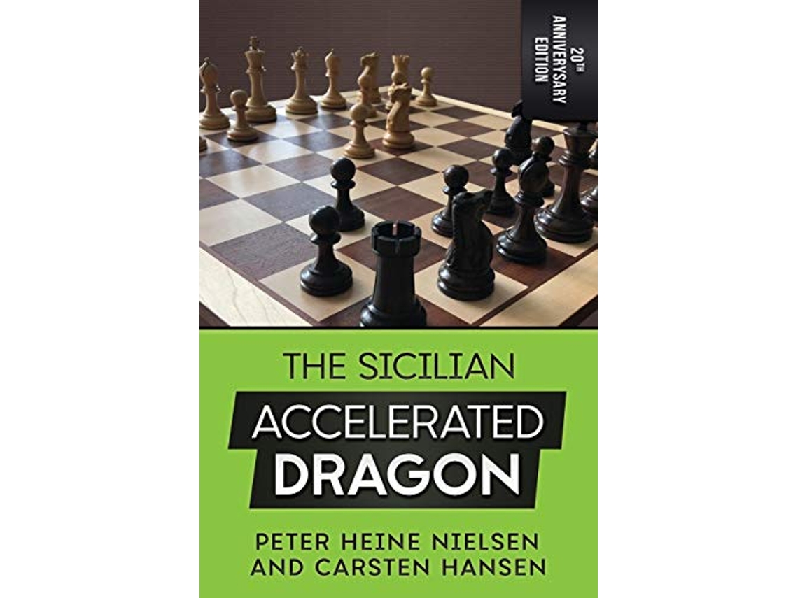 Livro The Sicilian Accelerated Dragon 20th Anniversary Edition de Peter Heine Nielsen Carsten Hansen (Inglês)