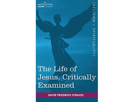 Livro The Life of Jesus Critically Examined de David Friedrich Strauss (Inglês)