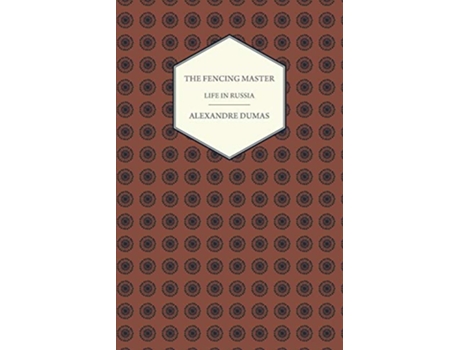 Livro The Fencing Master Life in Russia de Alexandre Dumas (Inglês)