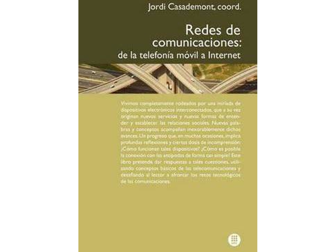 Livro Redes De Comunicaciones. De La Telefon A M Bil A Internet de Lluís Casals Ibáñez, Josep Paradells Aspas et al. (Espanhol)