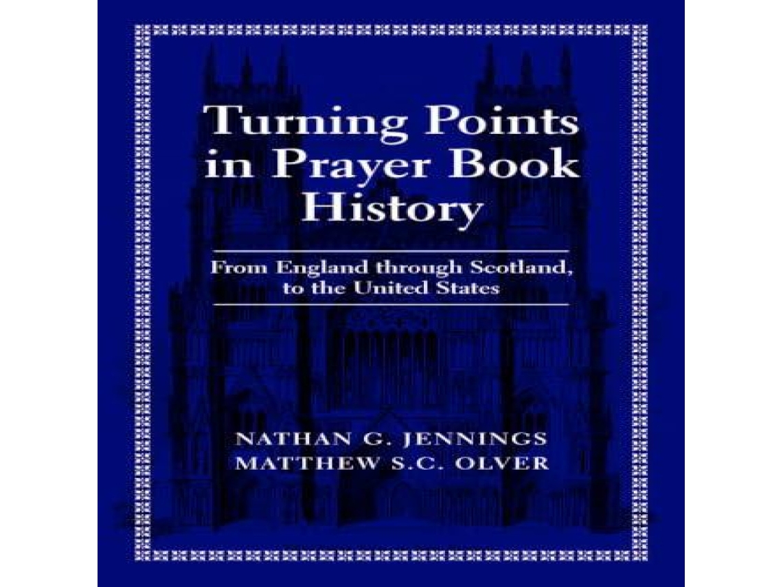 Livro Turning Points in Prayer Book History From England through Scotland to the United States de Matthew SC Olver (Inglês)