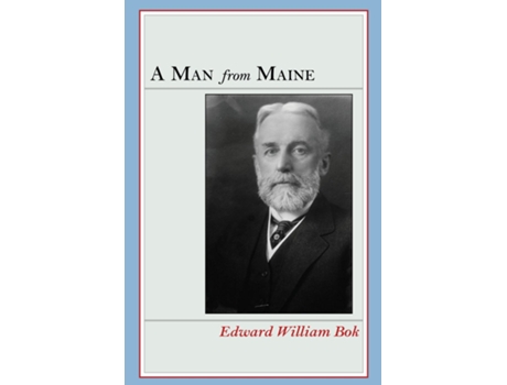 Livro A Man from Maine de Edward William Bok (Inglês)