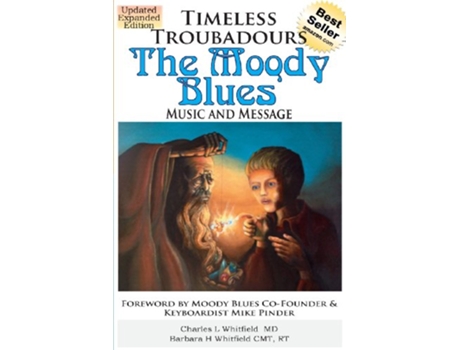 Livro Timeless Troubadours The Moody Blues Music and Message de Charles Whitfield Barbara Whitfield (Inglês)