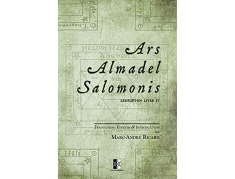 Livro Ars Almadel Salomonis Lemegeton Livre IV French Edition de Marcandré Ricard (Francês)