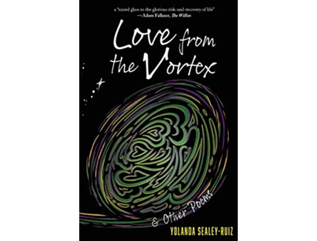 Livro Love from the Vortex and Other Poems de Yolanda SealeyRuiz (Inglês)