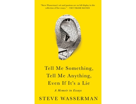 Livro Tell Me Something, Tell Me Anything, Even If Its A Lie De Steve Wasserman (inglês - Capa Dura)