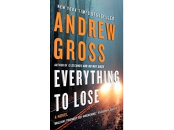 Livro Everything to Lose de Andrew Gross (Inglês)